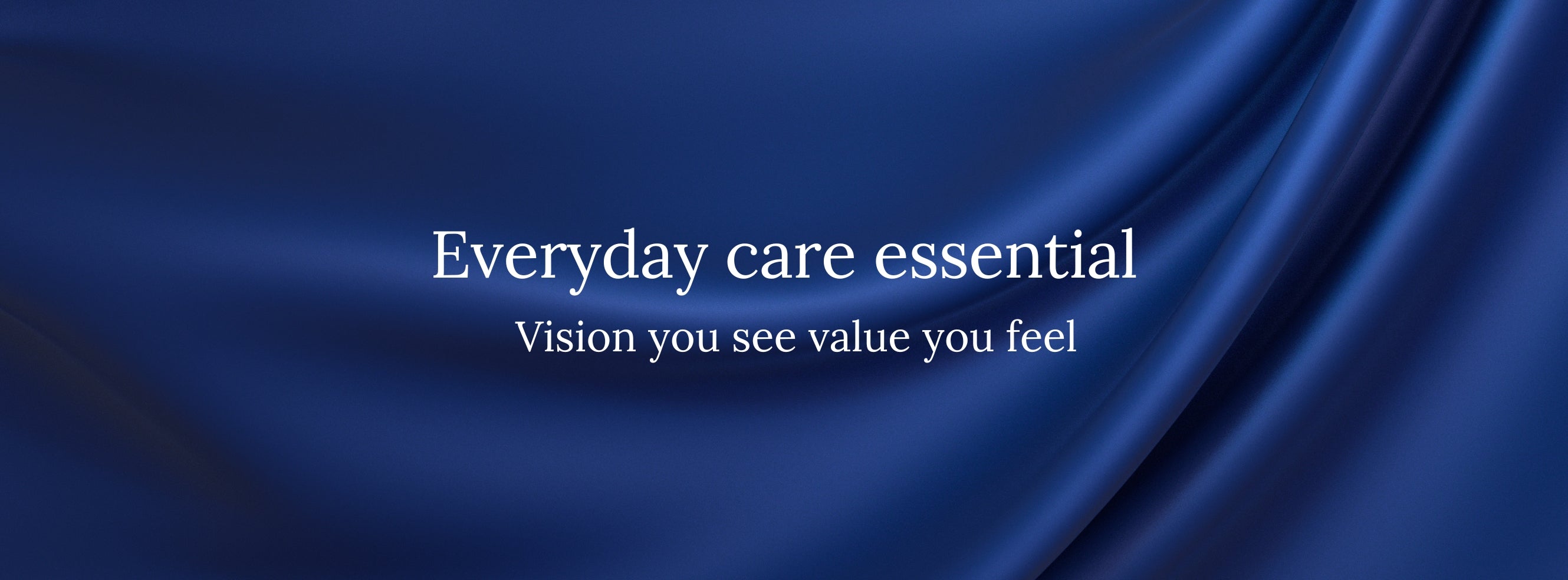 Vorre luxury home textiles brand banner featuring the text Everyday care essential - Vision you see value you feel against a draped royal blue fabric background.